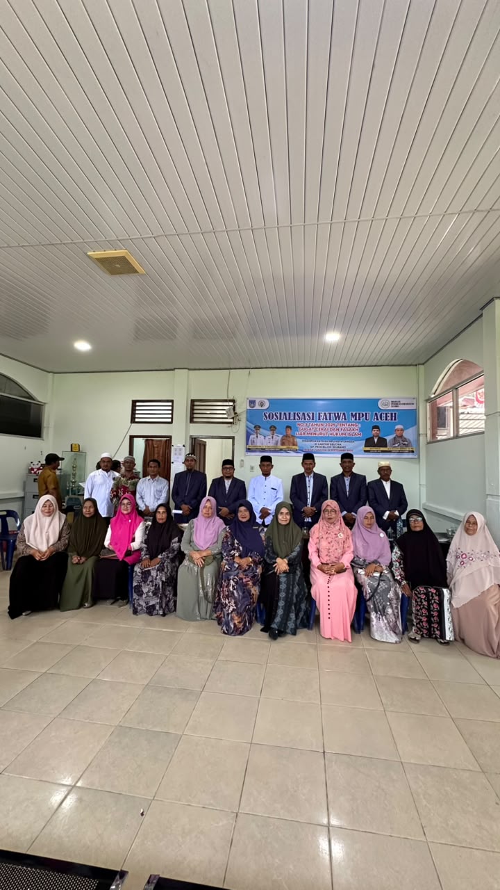 SOSIALISASI FATWA MPU ACEH NO:3 TAHUN 2025 TENTANG: GUGAT CERAI DAN FASAKH LIAR MENURUT HUKUM ISLAM